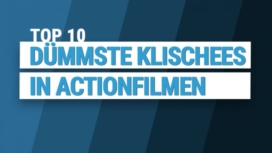 Top 10 dümmeste Klischees in Actionfilmen